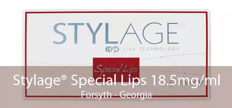 Stylage® Special Lips 18.5mg/ml Forsyth - Georgia