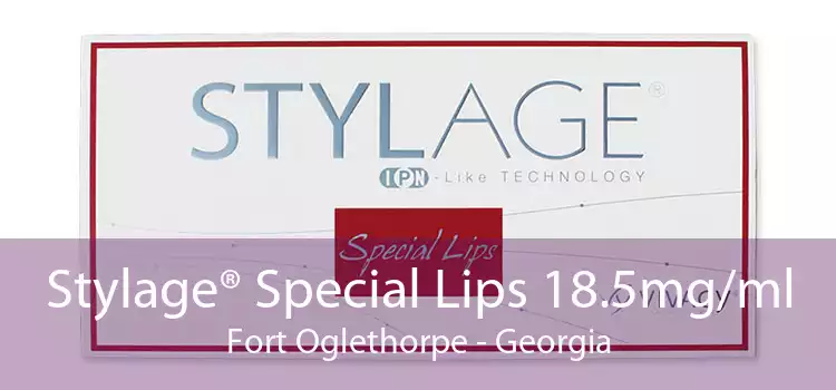 Stylage® Special Lips 18.5mg/ml Fort Oglethorpe - Georgia