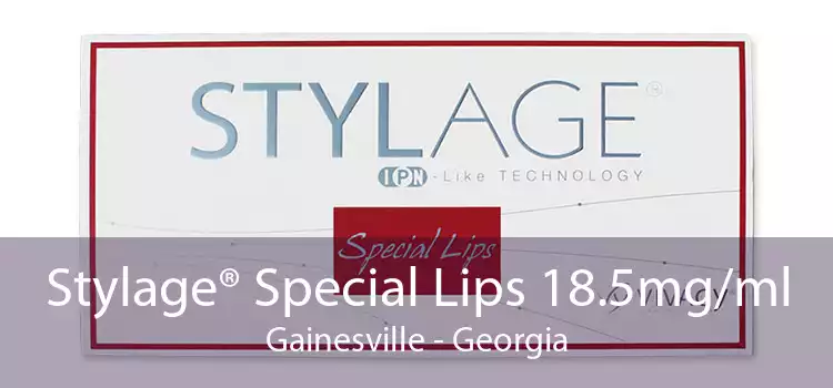 Stylage® Special Lips 18.5mg/ml Gainesville - Georgia