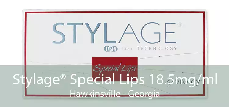 Stylage® Special Lips 18.5mg/ml Hawkinsville - Georgia