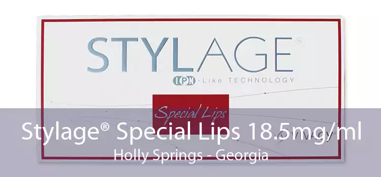 Stylage® Special Lips 18.5mg/ml Holly Springs - Georgia
