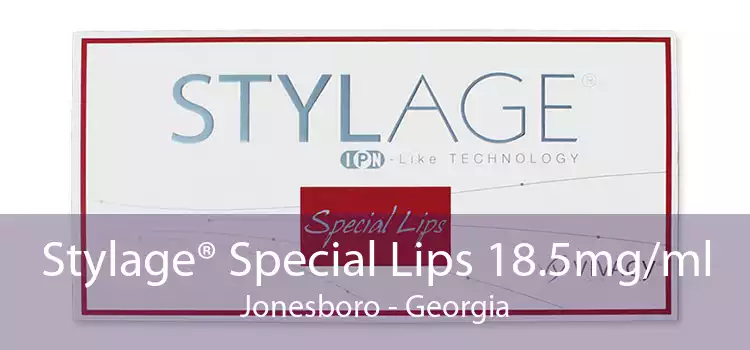Stylage® Special Lips 18.5mg/ml Jonesboro - Georgia