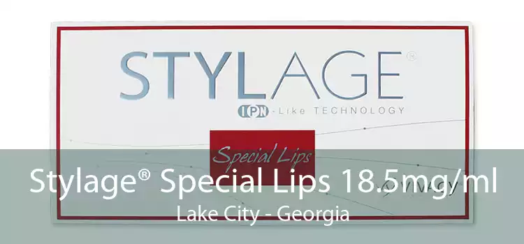 Stylage® Special Lips 18.5mg/ml Lake City - Georgia