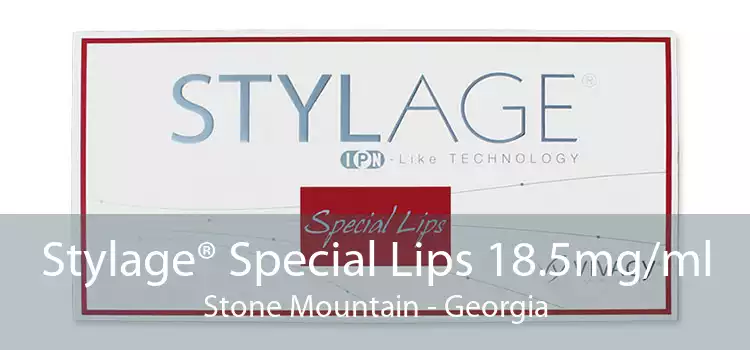 Stylage® Special Lips 18.5mg/ml Stone Mountain - Georgia