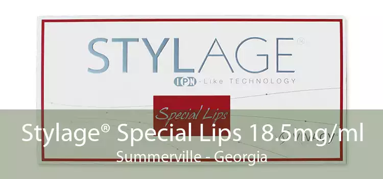 Stylage® Special Lips 18.5mg/ml Summerville - Georgia