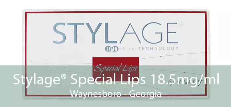 Stylage® Special Lips 18.5mg/ml Waynesboro - Georgia