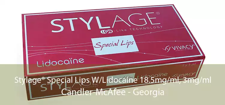 Stylage® Special Lips W/Lidocaine 18.5mg/ml, 3mg/ml Candler-McAfee - Georgia