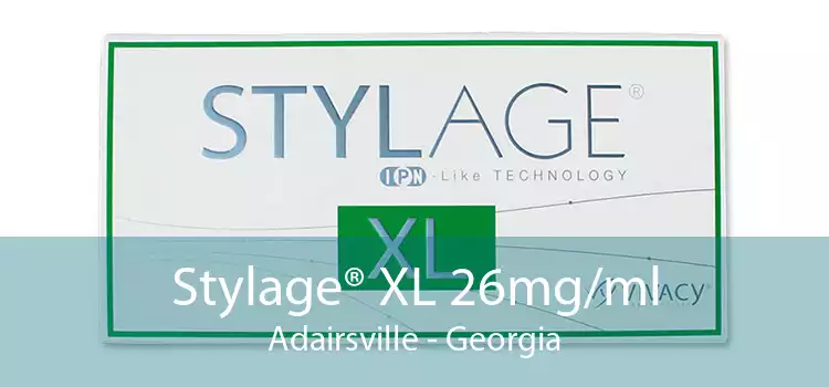Stylage® XL 26mg/ml Adairsville - Georgia