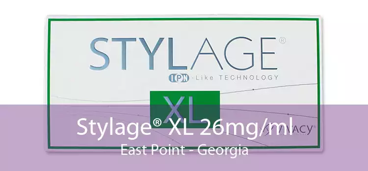 Stylage® XL 26mg/ml East Point - Georgia