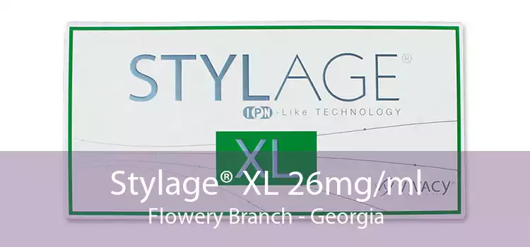 Stylage® XL 26mg/ml Flowery Branch - Georgia
