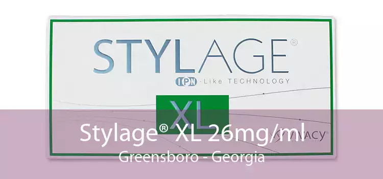 Stylage® XL 26mg/ml Greensboro - Georgia