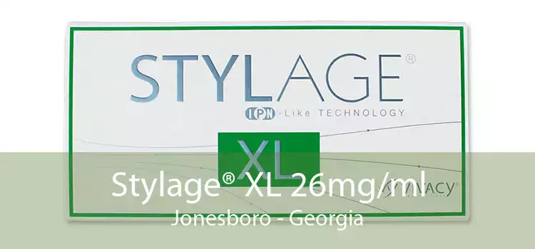 Stylage® XL 26mg/ml Jonesboro - Georgia