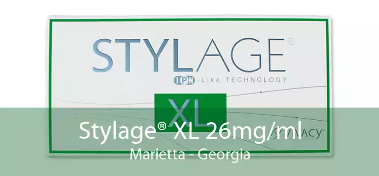 Stylage® XL 26mg/ml Marietta - Georgia