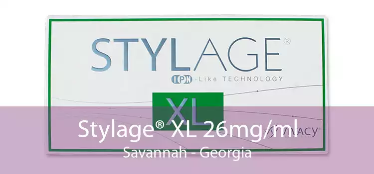 Stylage® XL 26mg/ml Savannah - Georgia