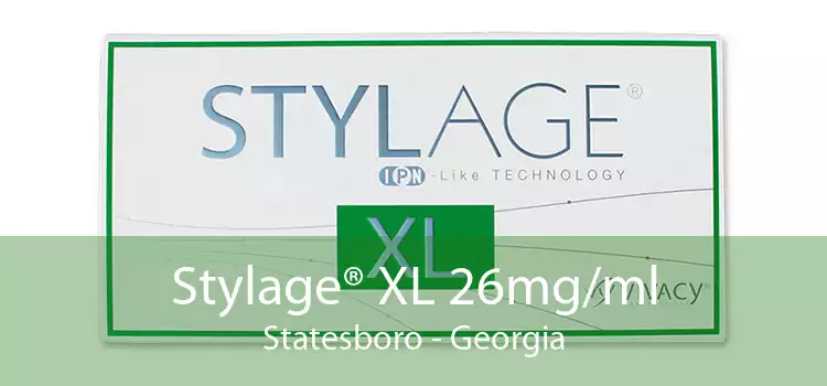 Stylage® XL 26mg/ml Statesboro - Georgia