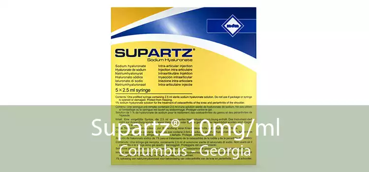 Supartz® 10mg/ml Columbus - Georgia
