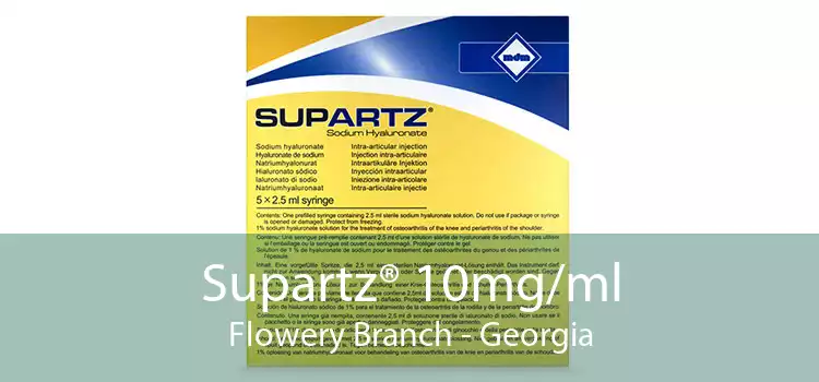 Supartz® 10mg/ml Flowery Branch - Georgia