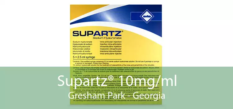 Supartz® 10mg/ml Gresham Park - Georgia
