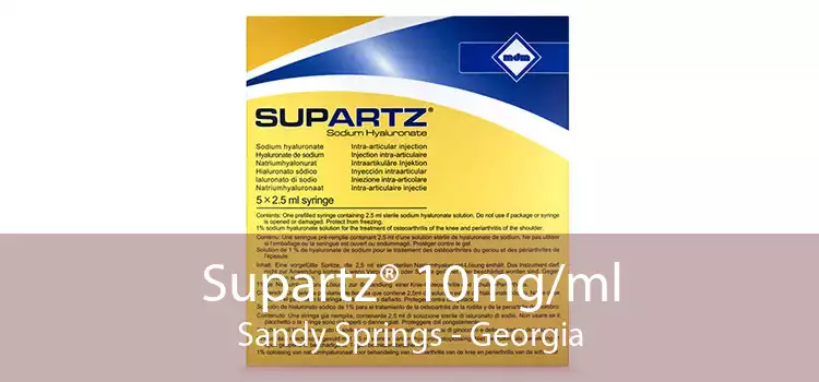 Supartz® 10mg/ml Sandy Springs - Georgia