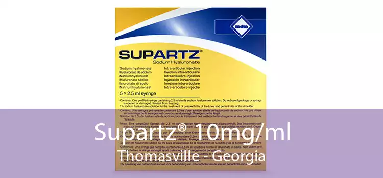 Supartz® 10mg/ml Thomasville - Georgia
