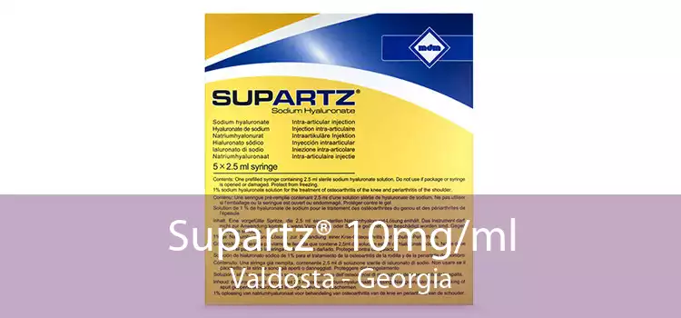 Supartz® 10mg/ml Valdosta - Georgia