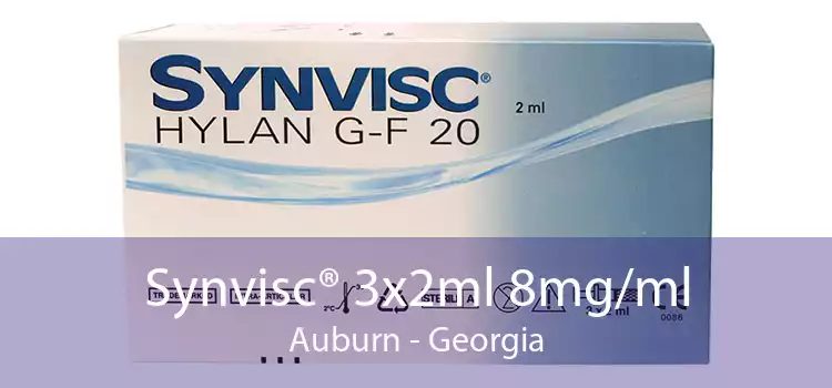 Synvisc® 3x2ml 8mg/ml Auburn - Georgia