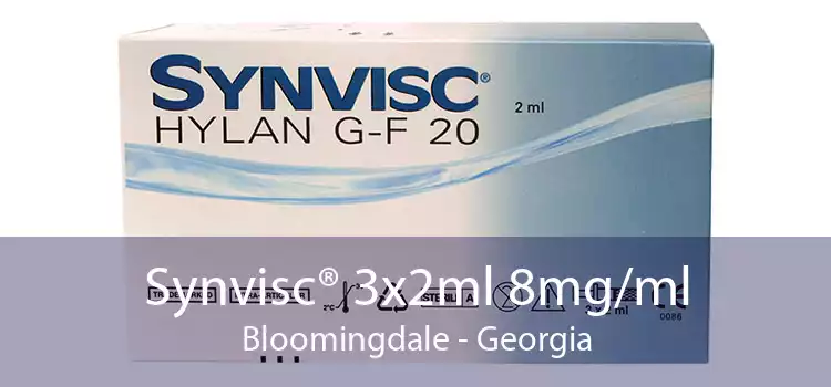 Synvisc® 3x2ml 8mg/ml Bloomingdale - Georgia