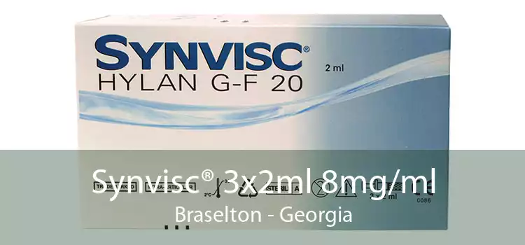 Synvisc® 3x2ml 8mg/ml Braselton - Georgia