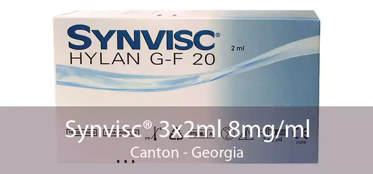Synvisc® 3x2ml 8mg/ml Canton - Georgia