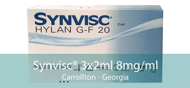 Synvisc® 3x2ml 8mg/ml Carrollton - Georgia