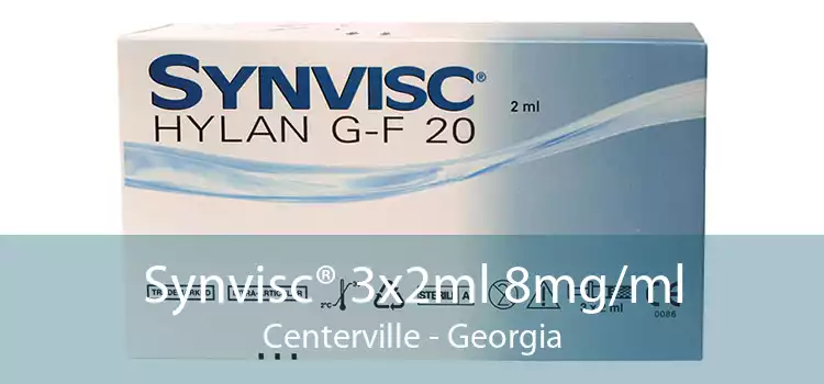 Synvisc® 3x2ml 8mg/ml Centerville - Georgia