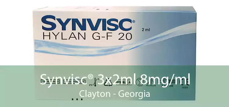 Synvisc® 3x2ml 8mg/ml Clayton - Georgia