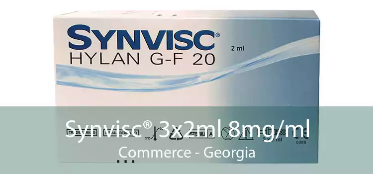 Synvisc® 3x2ml 8mg/ml Commerce - Georgia