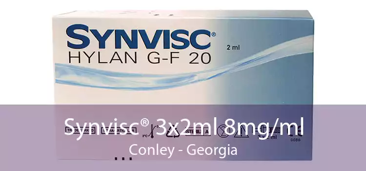 Synvisc® 3x2ml 8mg/ml Conley - Georgia