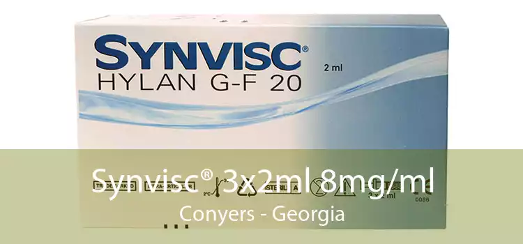 Synvisc® 3x2ml 8mg/ml Conyers - Georgia