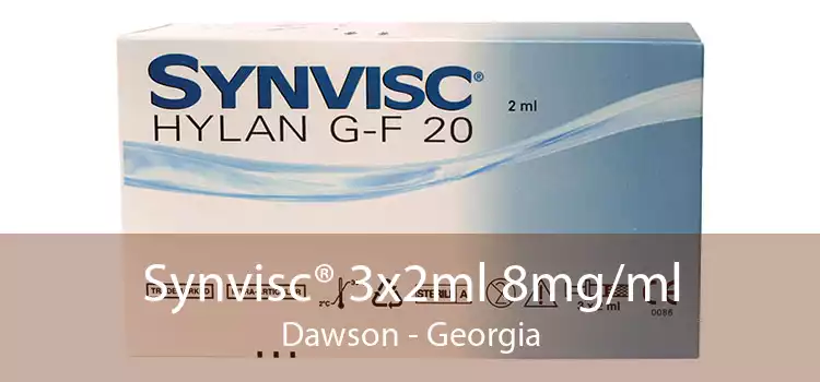 Synvisc® 3x2ml 8mg/ml Dawson - Georgia
