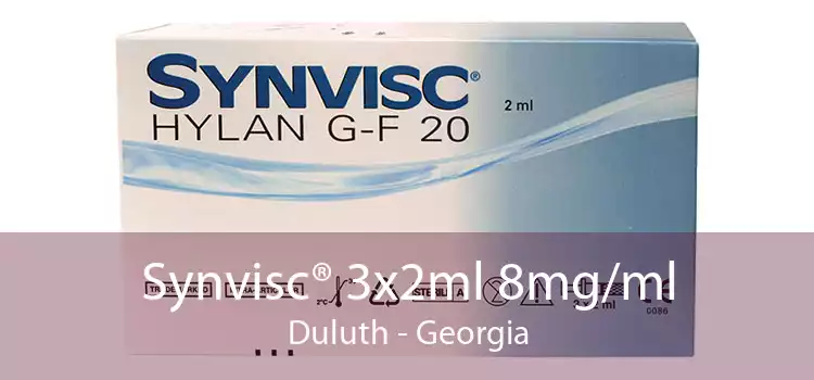 Synvisc® 3x2ml 8mg/ml Duluth - Georgia