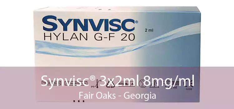 Synvisc® 3x2ml 8mg/ml Fair Oaks - Georgia