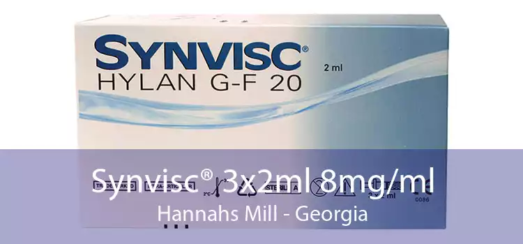Synvisc® 3x2ml 8mg/ml Hannahs Mill - Georgia