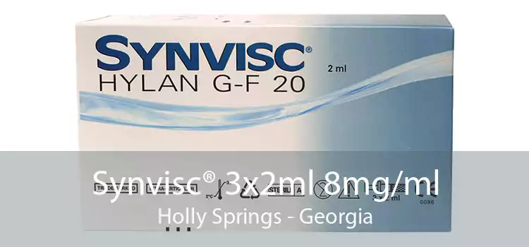 Synvisc® 3x2ml 8mg/ml Holly Springs - Georgia