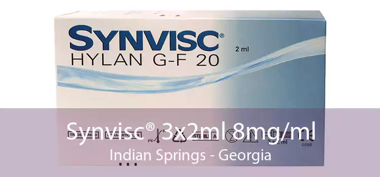 Synvisc® 3x2ml 8mg/ml Indian Springs - Georgia