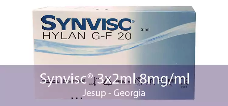 Synvisc® 3x2ml 8mg/ml Jesup - Georgia