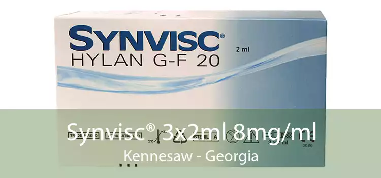 Synvisc® 3x2ml 8mg/ml Kennesaw - Georgia