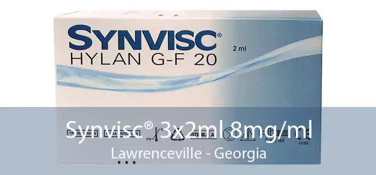 Synvisc® 3x2ml 8mg/ml Lawrenceville - Georgia