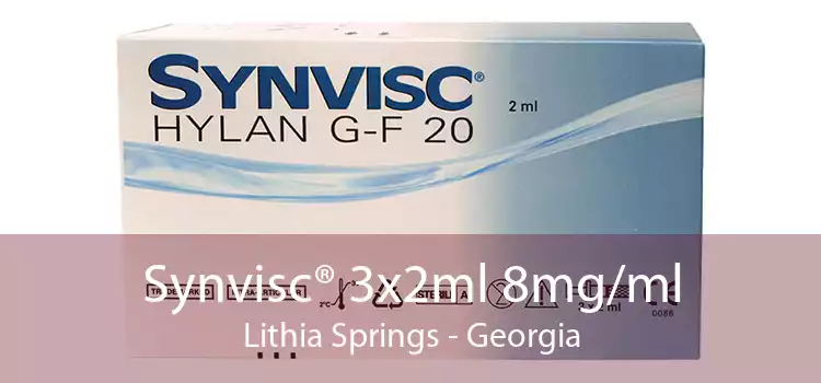 Synvisc® 3x2ml 8mg/ml Lithia Springs - Georgia
