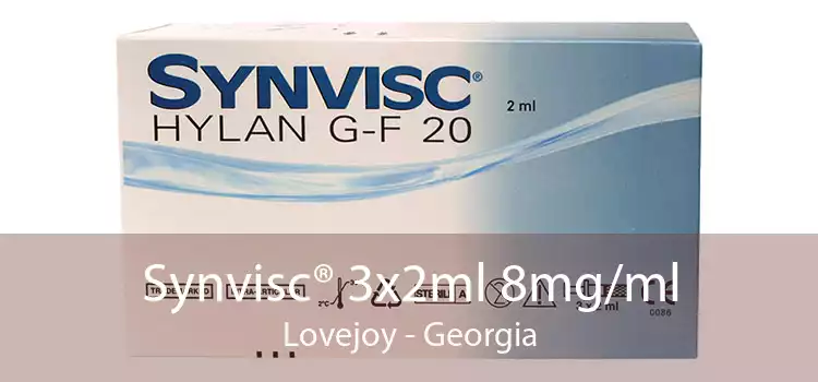 Synvisc® 3x2ml 8mg/ml Lovejoy - Georgia