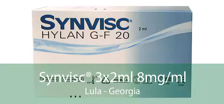 Synvisc® 3x2ml 8mg/ml Lula - Georgia
