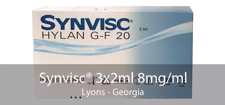 Synvisc® 3x2ml 8mg/ml Lyons - Georgia