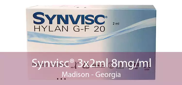 Synvisc® 3x2ml 8mg/ml Madison - Georgia
