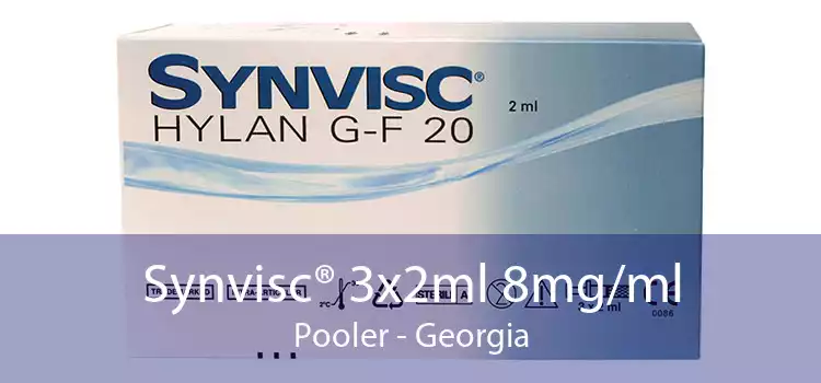 Synvisc® 3x2ml 8mg/ml Pooler - Georgia